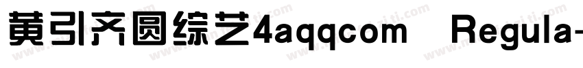 黄引齐圆综艺4aqqcom Regula字体转换